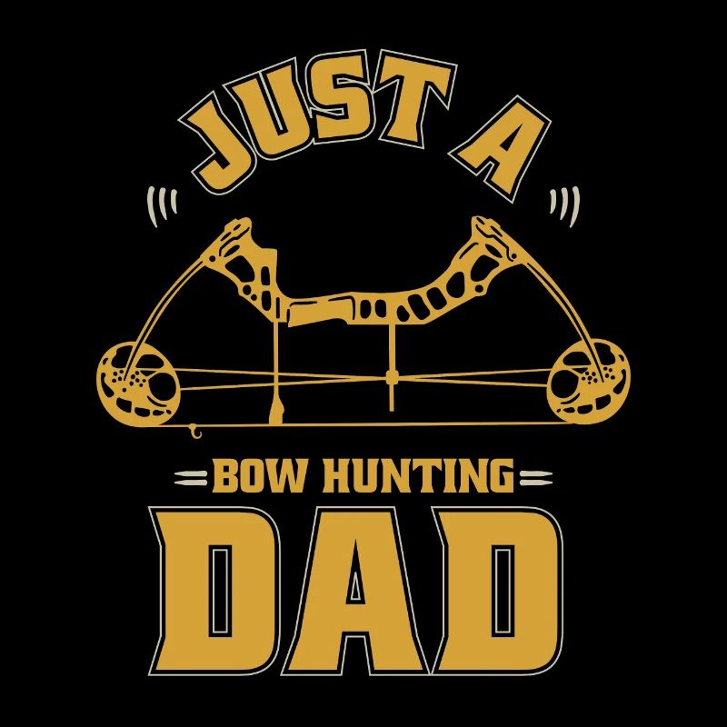 Bogenjagd Bogenjäger Just A Bow Hunting Dad