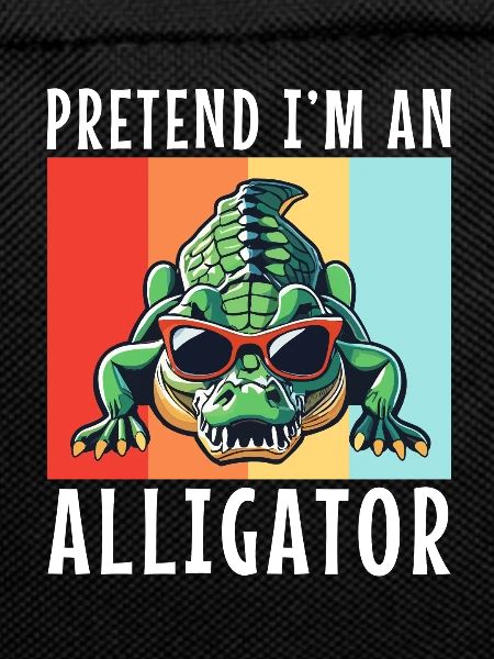Pretend I'm An Alligator
