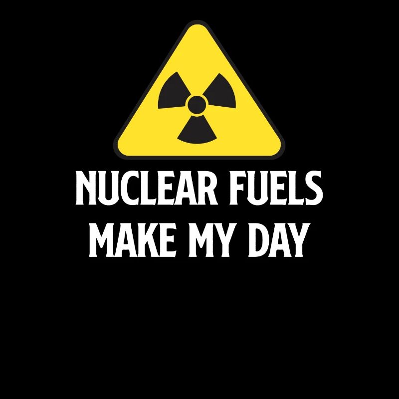 Nuclear fuels make my day fun