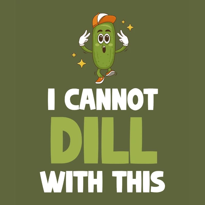 I can't make a dill with this cucumber.