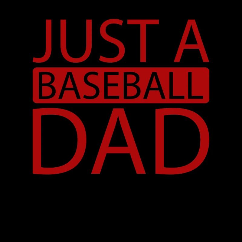 Baseball Just A Baseball Dad