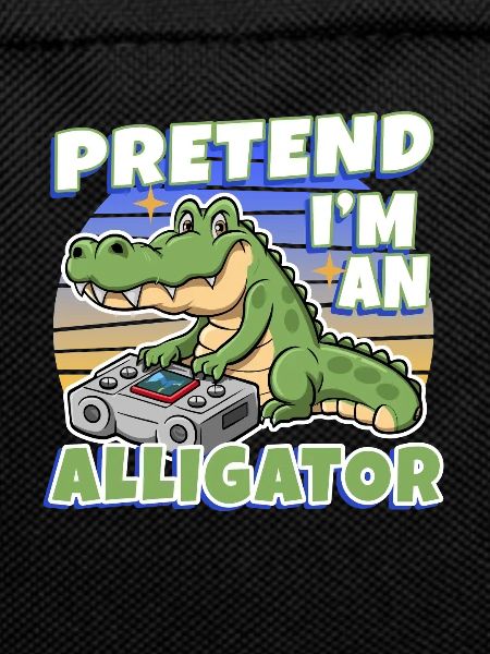 Pretend I'm An Alligator
