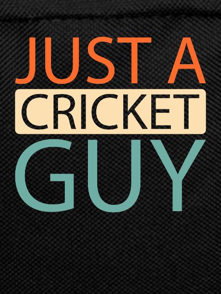 Cricket Just A Cricket Guy