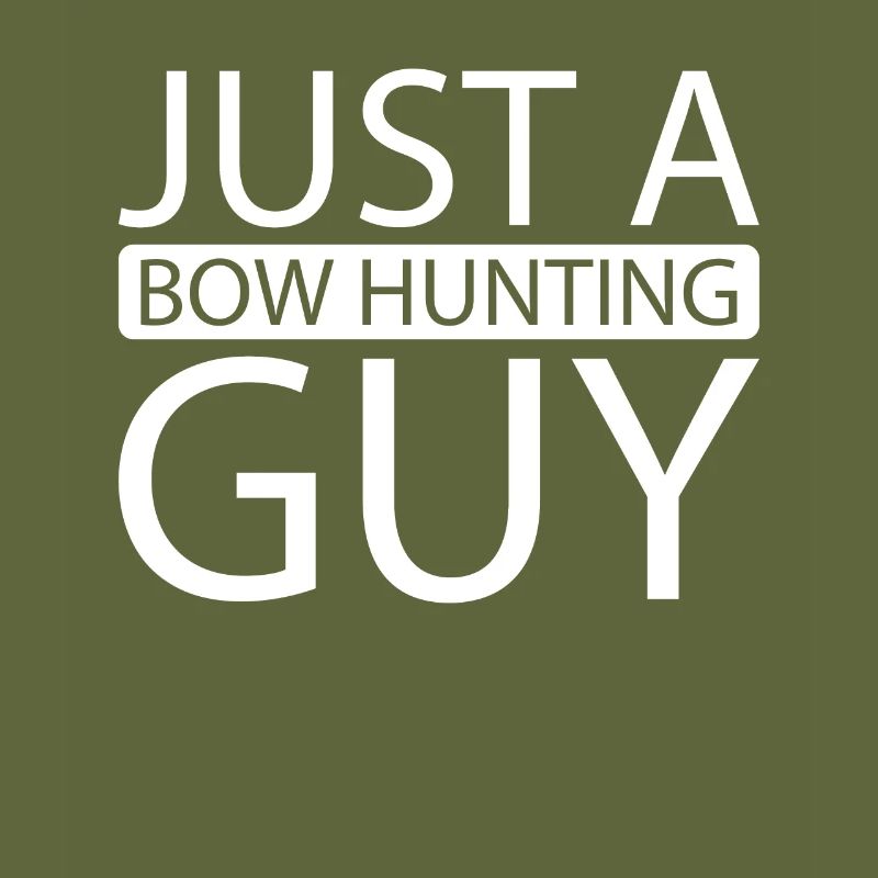 Bogenjagd Bogenjäger Just A Bow Hunting Guy
