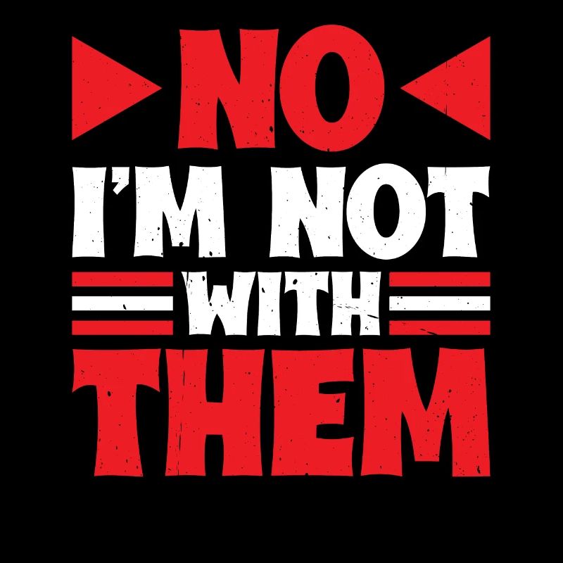 No I'm Not With Them 36