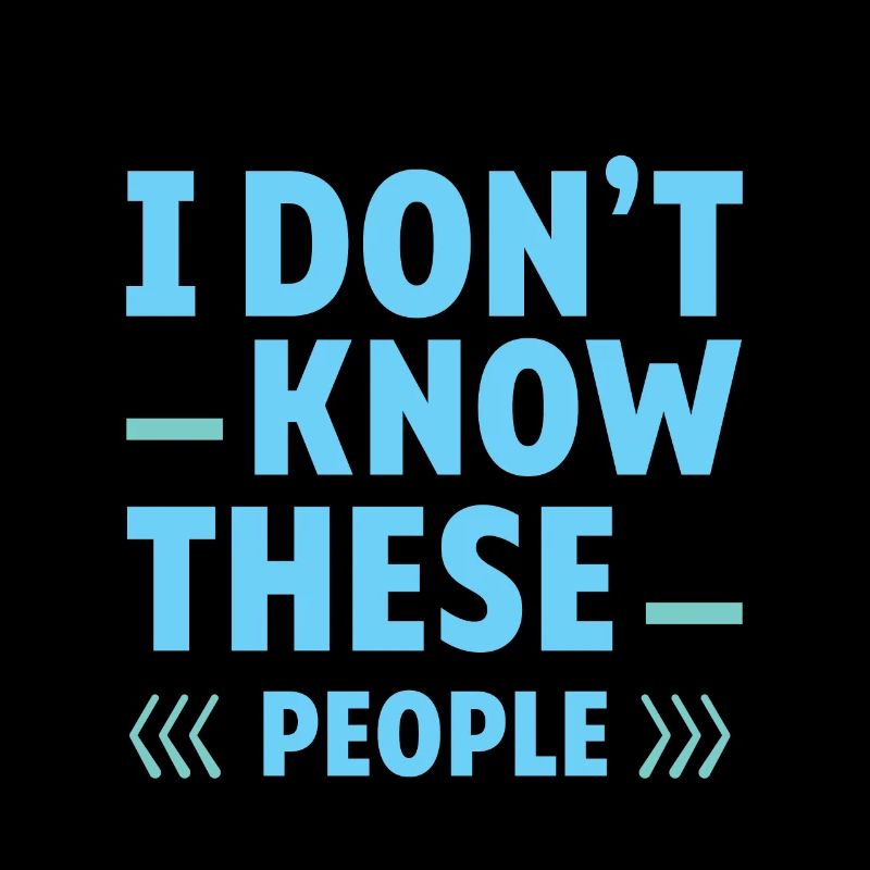 I Don't Know These People 2