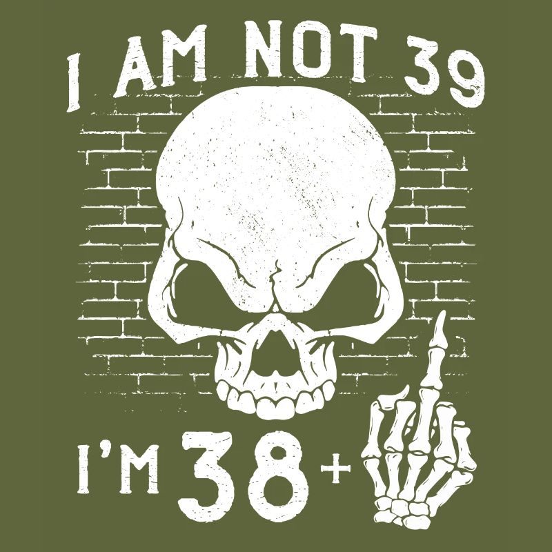 Ich bin 38 plus Mittelfinger - 39. Geburtstag