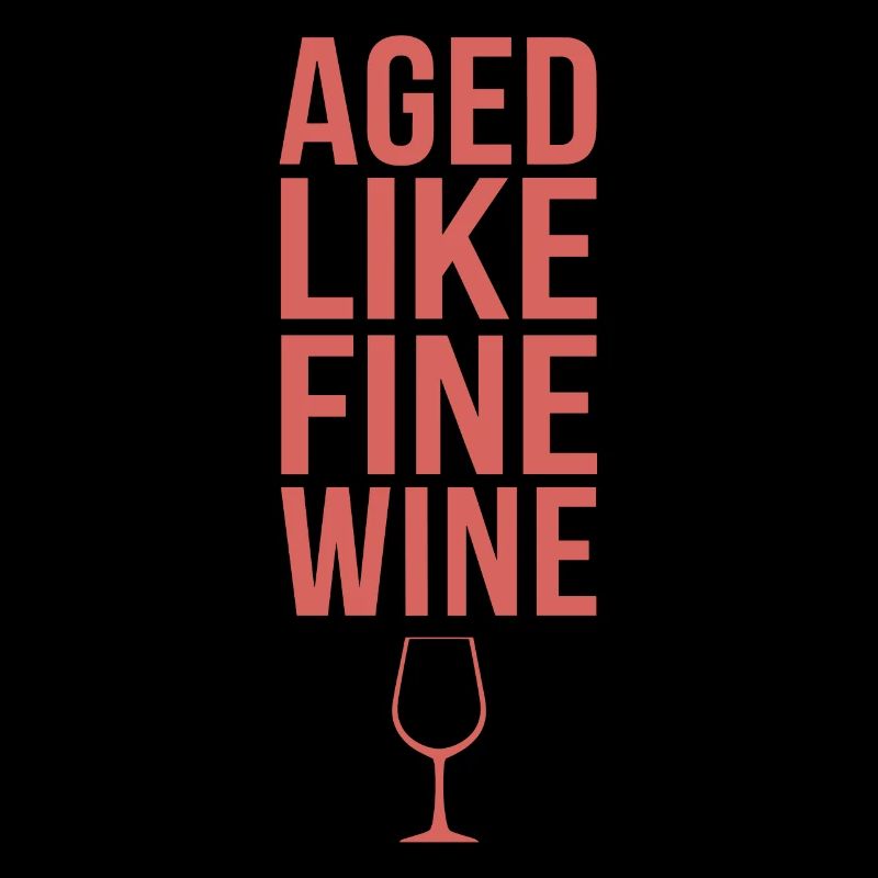 Getting older like a good wine