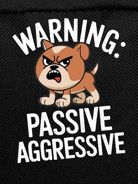 Warning: Passive Aggressive Dog Cartoon