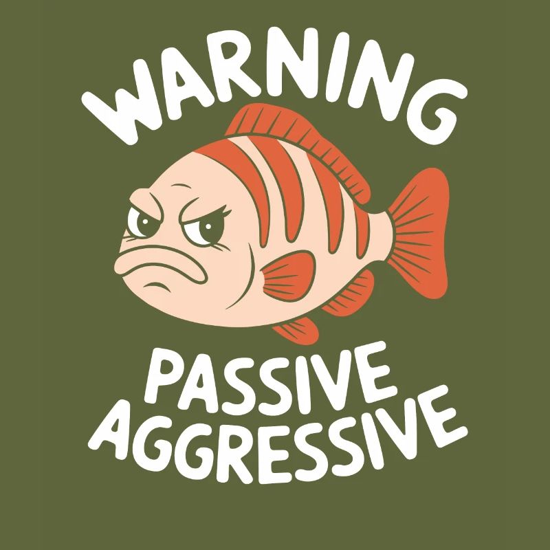Avertissement Humeur de poisson passive agressive