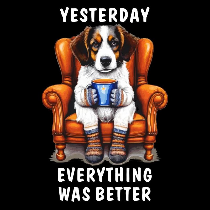 HUND YESTERDAY EVERYTHING WAS BETTER