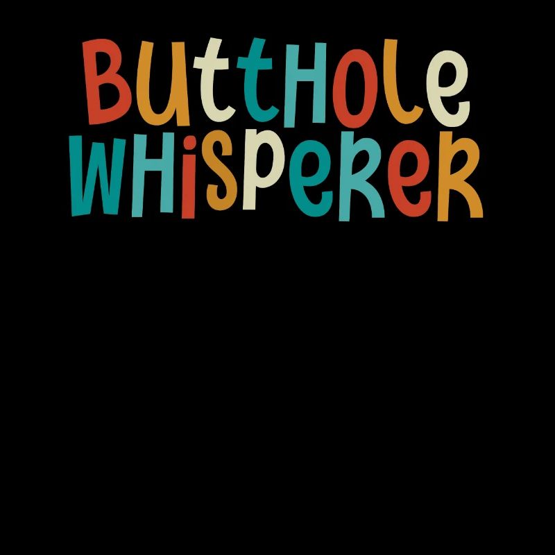 Butthole Whisperer