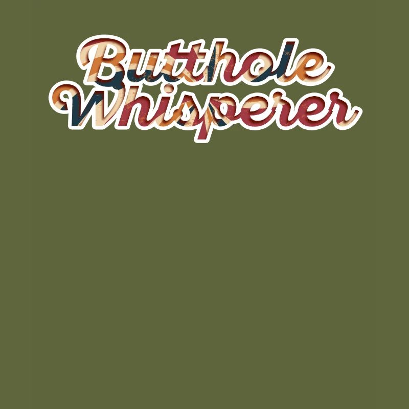 Butthole Whisperer