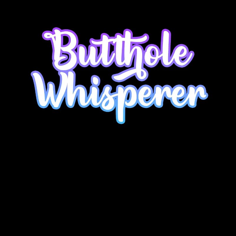 Butthole Whisperer