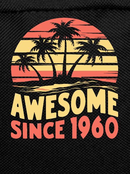 Awesome since 1960's birthday