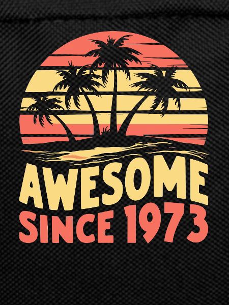 Awesome Since 1973 Birthday