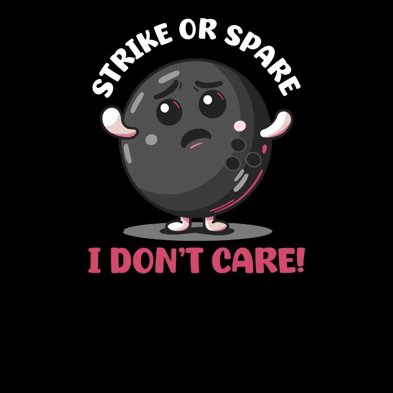 Bowling Strike oder Spare, es ist mir egal!