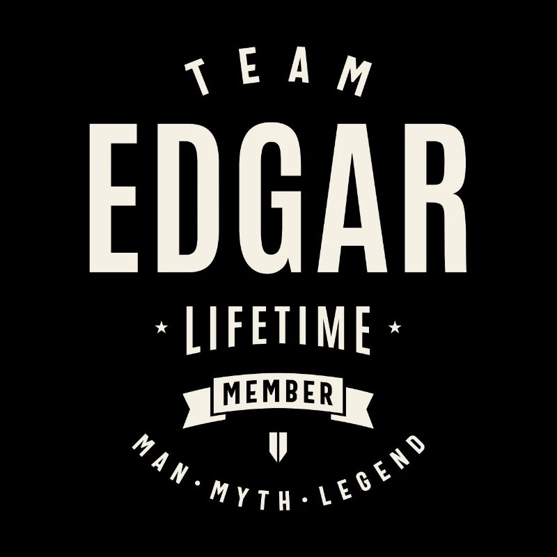Team Edgar Lifetime Member Funny Name Edgar