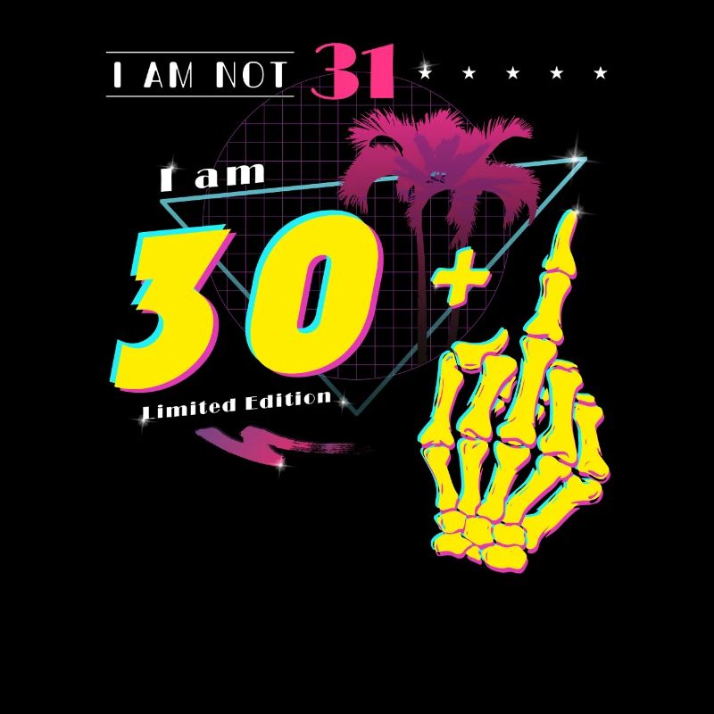 Ich bin nicht 31, ich bin 30 + Mittelfinger - Retro 1994