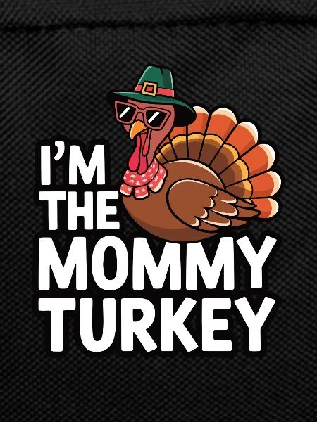 Mommy Turkey Thanksgiving