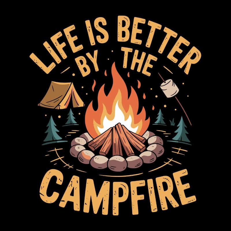 Life is better by the campfire