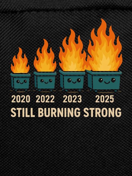 Dumpster Fire Humor