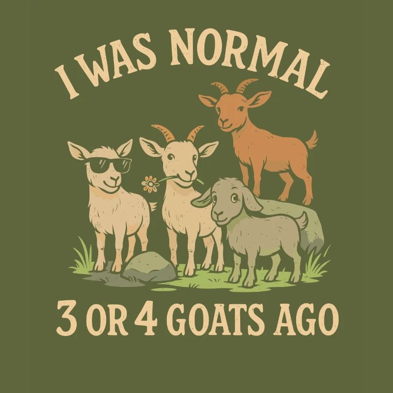 Vor 3 oder 4 Ziegen war ich normal