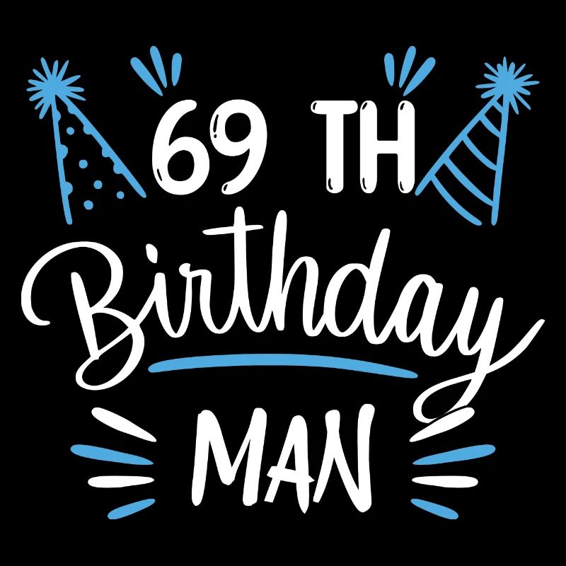 69 ans - cadeau d'anniversaire 69 ans