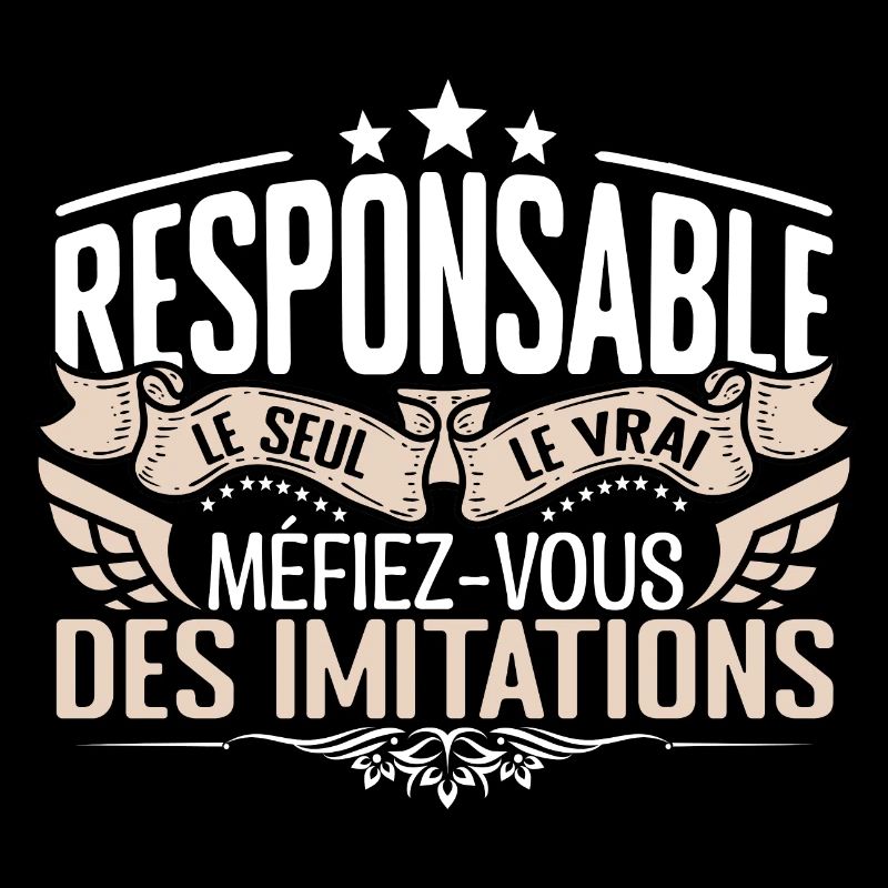 Responsable le seul Responsable le vrai Responsabl