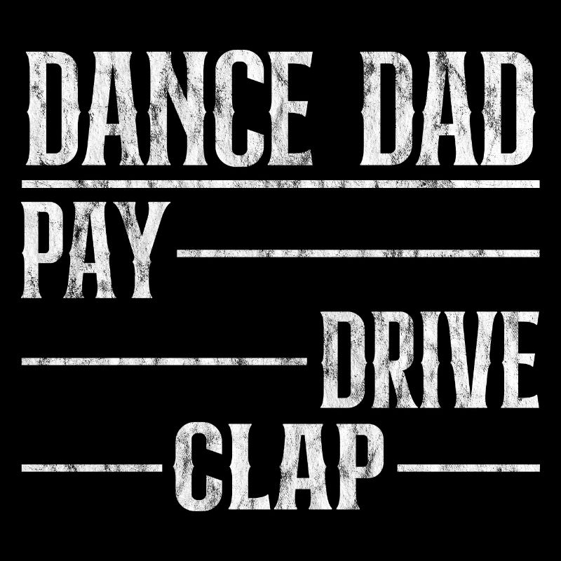 Dance Dad Pay Drive Clap 3