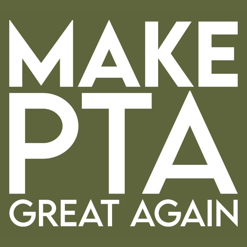 Make PTA Great Again