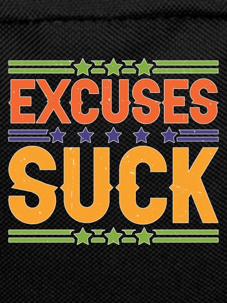 Excuses Suck 5
