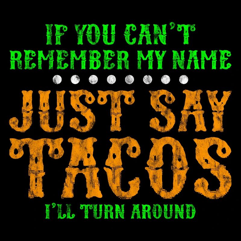 Dites simplement des tacos, je vais tourner autour de 3