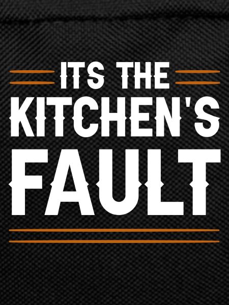 It's The Kitchen's Fault 4