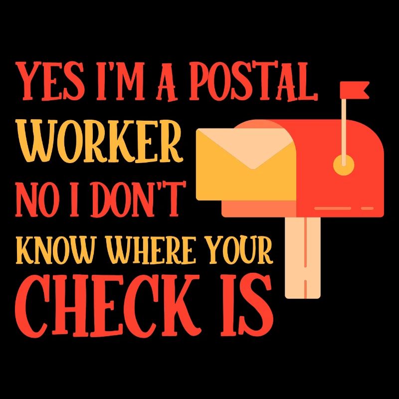 Postal Worker, I Don't Know Where Your Check Is 4