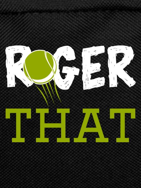 Roger That