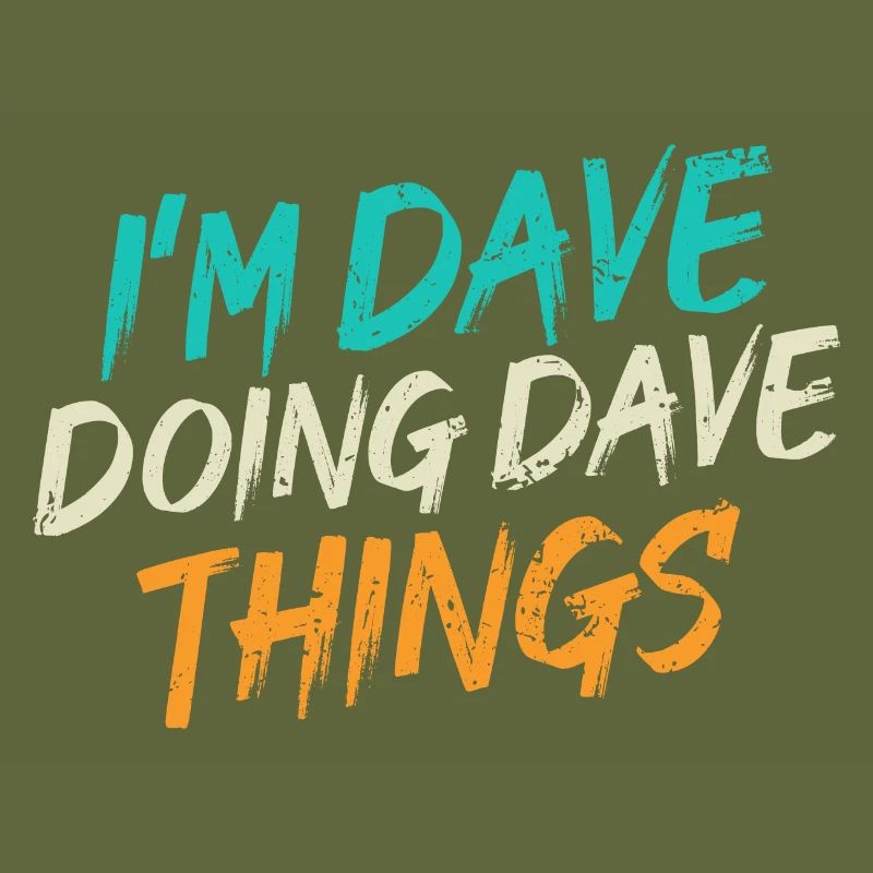 Ich bin Dave, der Dave-Dinge tut