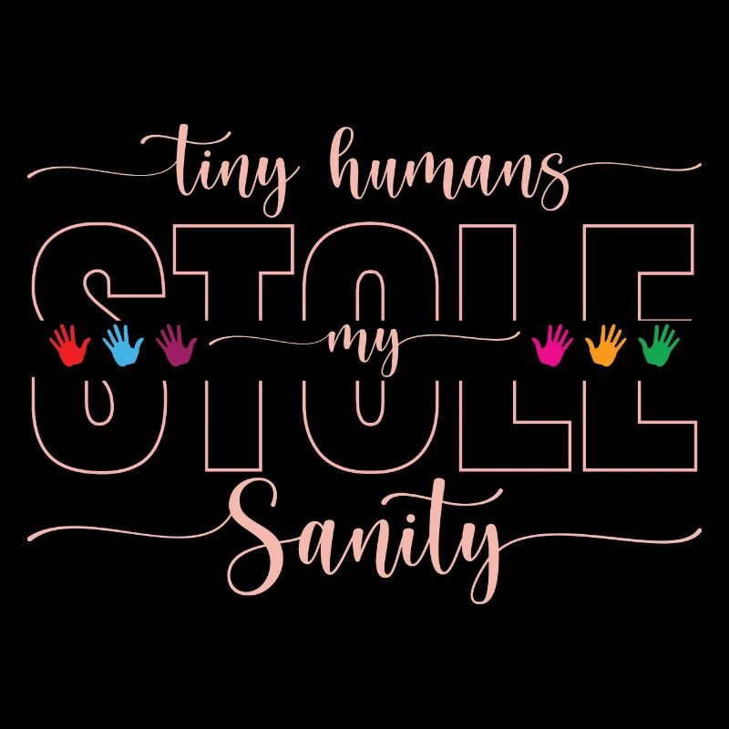 Tiny Humans Stole My Sanity