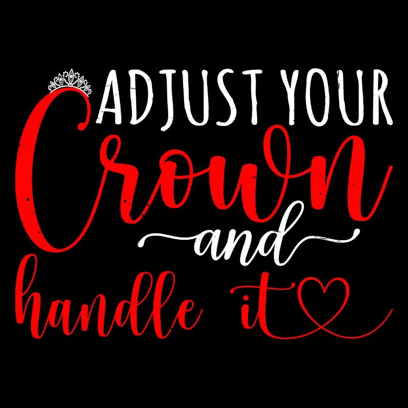 Adjust Your Crown And Handle It 13