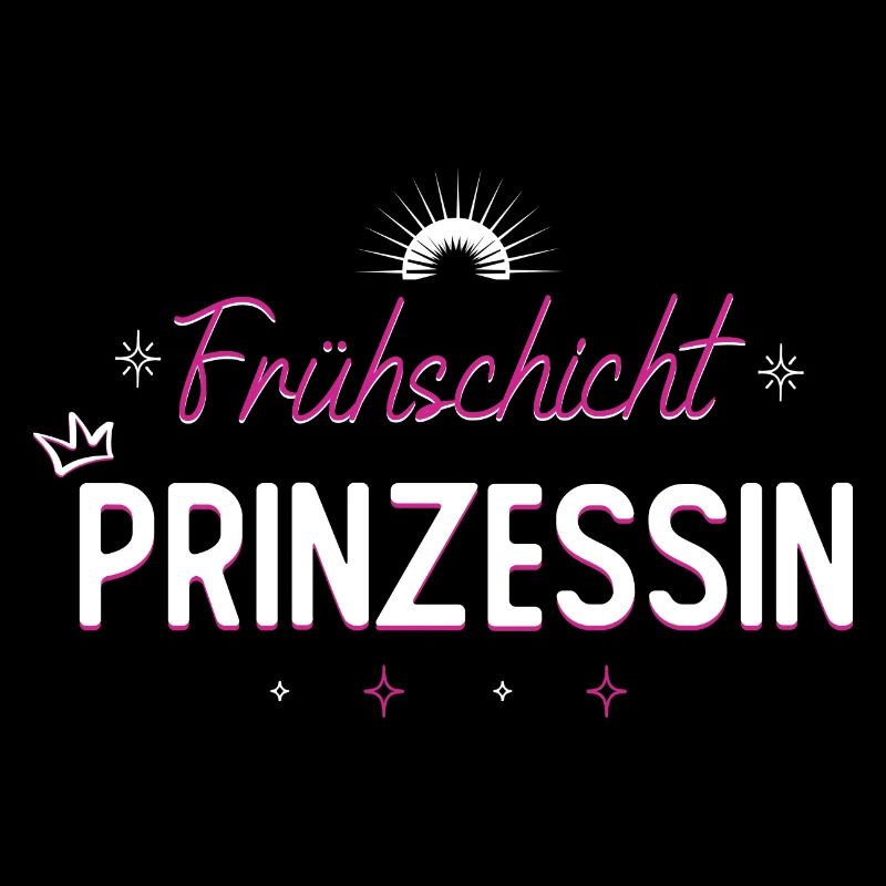 Frühschicht Prinzessin
