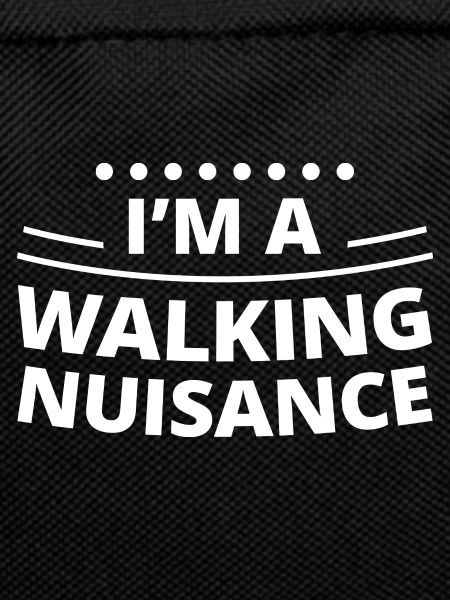 I'm A Walking Nuisance 4