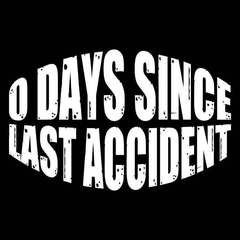 0 Days Since Last Accident 24