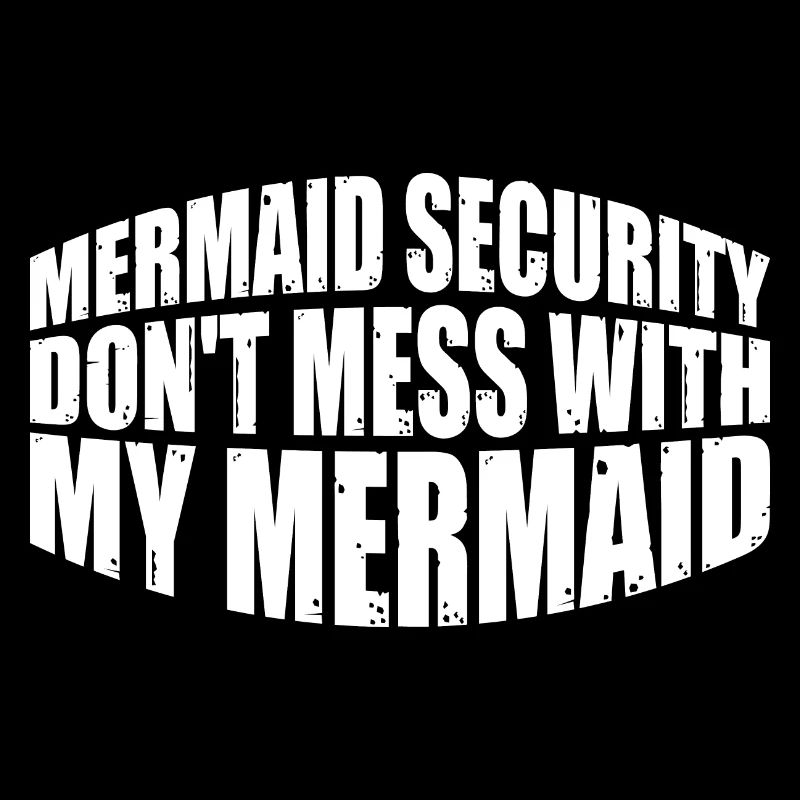 Mermaid Security, Don't Mess With My Mermaid 4