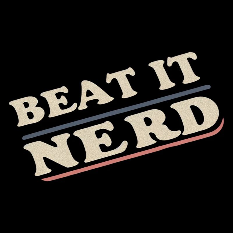 Beat it Nerd 18