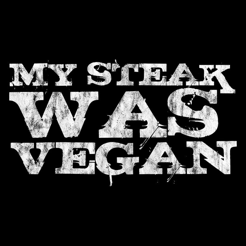 My Steak Was Vegan 3