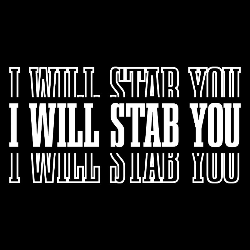 I Will Stab You 8