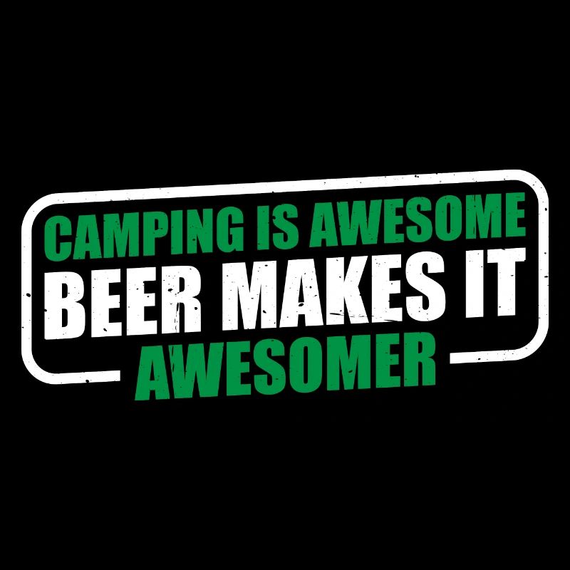 Camping Is Awesome, Beer Makes It Awesomer 3