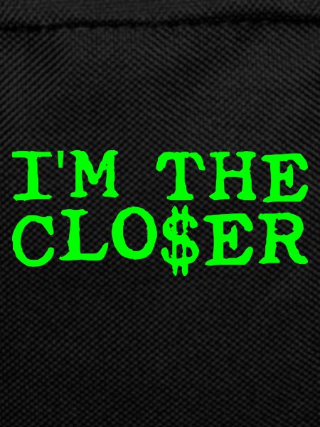I'm The Closer