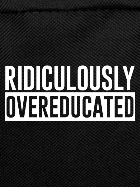 Ridiculously Overeducated