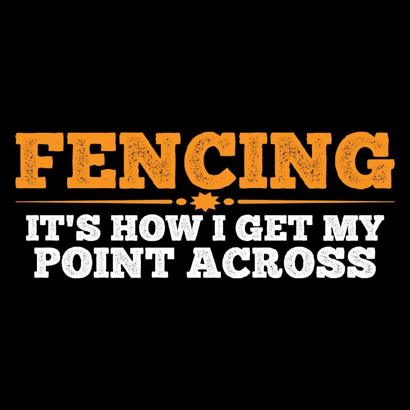 Fencing, It's How I Get My Point Across 4